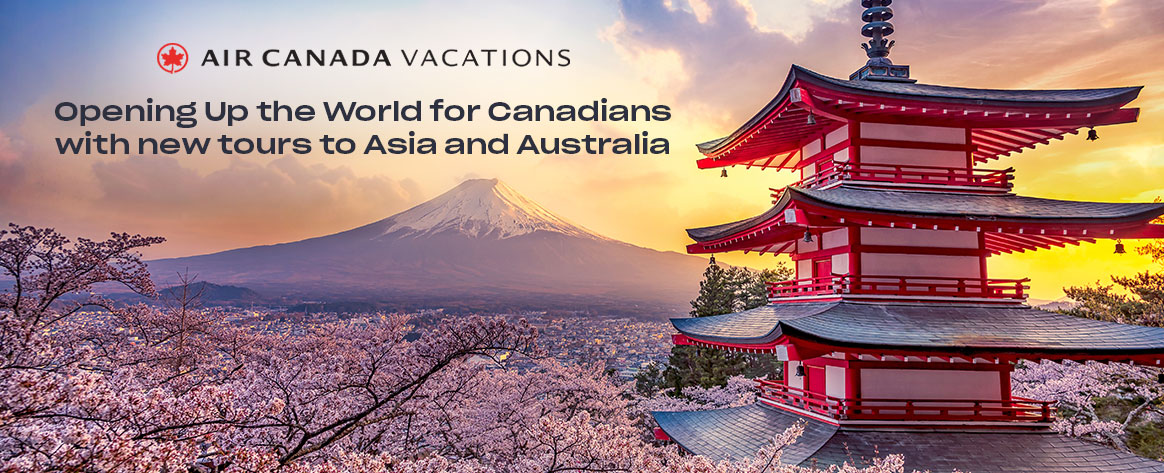 Air Canada Vacations - Opening up the world for Canadians with new tours to Asia and Australia